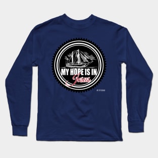 My Hope is in Jesus Long Sleeve T-Shirt